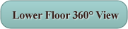 Lower Floor 360°